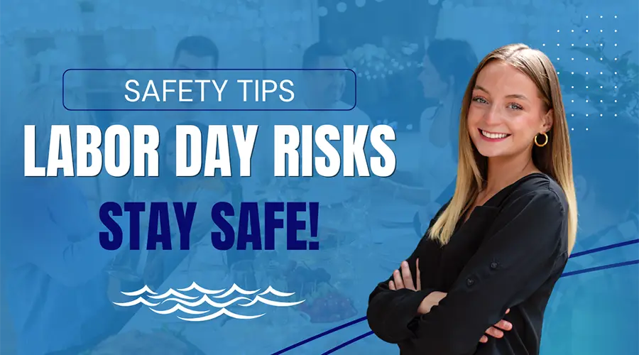 Labor Day Safety Tips: Protect Your Family This Holiday Weekend | Tandy Law Firm